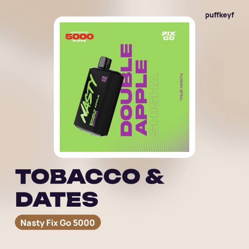 Nasty Fix Go 5000 Tobacco & Dates